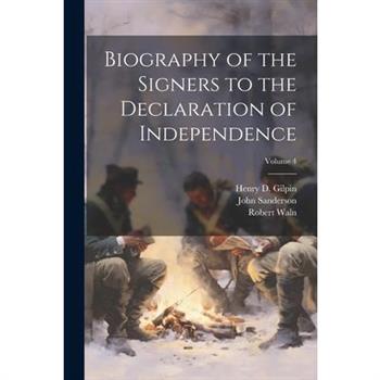 Biography of the Signers to the Declaration of Independence; Volume 4