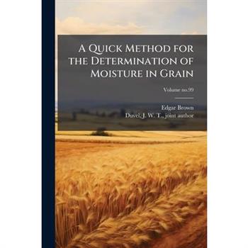 A Quick Method for the Determination of Moisture in Grain