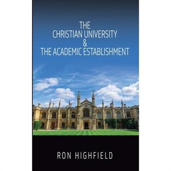 The Christian University & The Academic Establishment