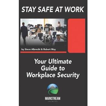 Stay Safe At Work