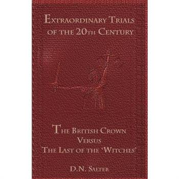 The British Crown Versus the Last of the 'Witches'