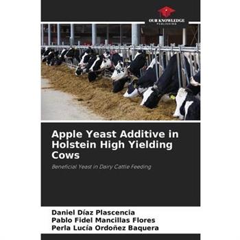 Apple Yeast Additive in Holstein High Yielding Cows