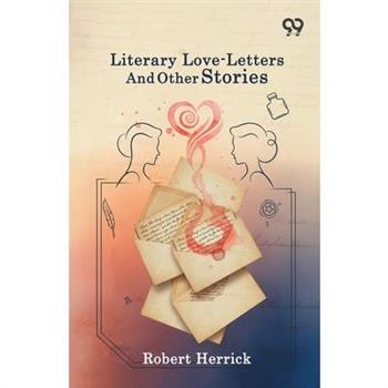 Literary Love-Letters And Other Stories