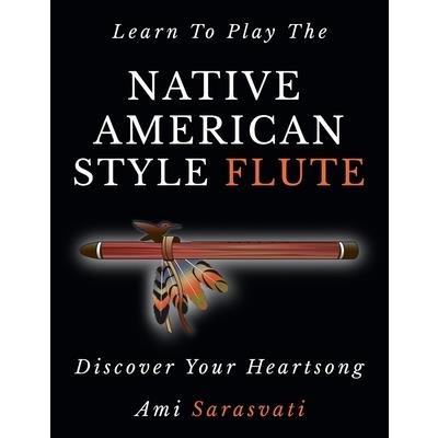 Learn To Play The Native American Style Flute