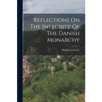 Reflections On The Integrity Of The Danish Monarchy