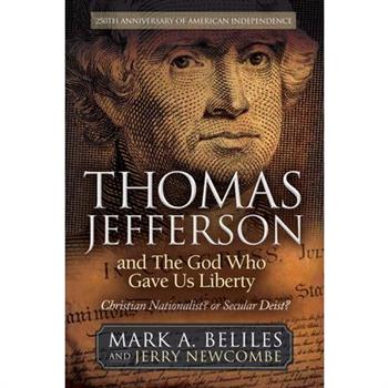 Thomas Jefferson and the God Who Gave Us Liberty
