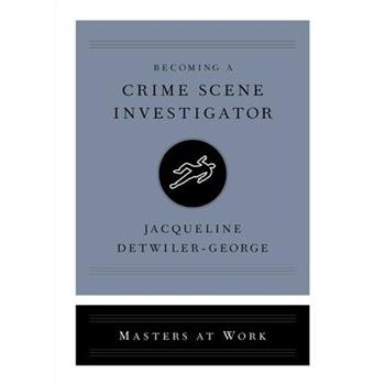 Becoming a Crime Scene Investigator