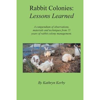 Rabbit Colonies Lessons Learned