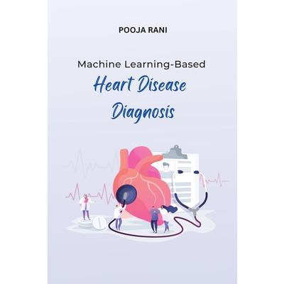 Machine Learning-Based Heart Disease Diagnosis