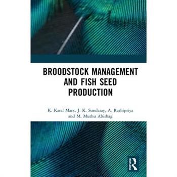 Broodstock Management and Fish Seed Production