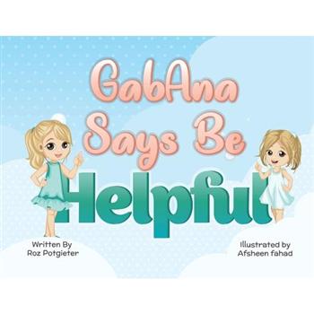 GabAna says be Helpful