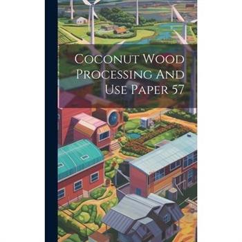 Coconut Wood Processing And Use Paper 57