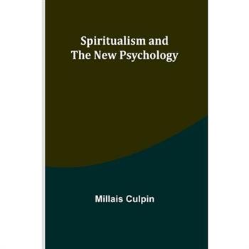 Spiritualism and the New Psychology