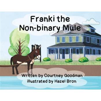 Frankie the Non-Binary Mule
