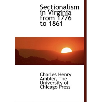 Sectionalism in Virginia from 1776 to 1861