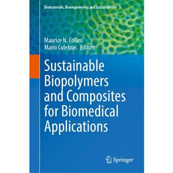 Sustainable Biopolymers and Composites for Biomedical Applications