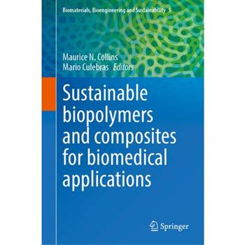 Sustainable Biopolymers and Composites for Biomedical Applications