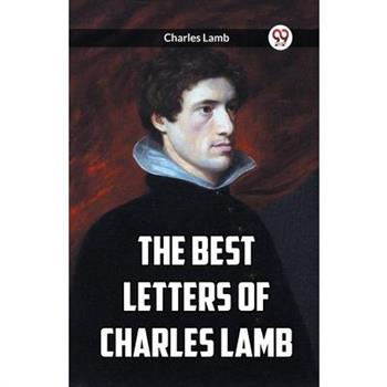 The Best Letters Of Charles Lamb