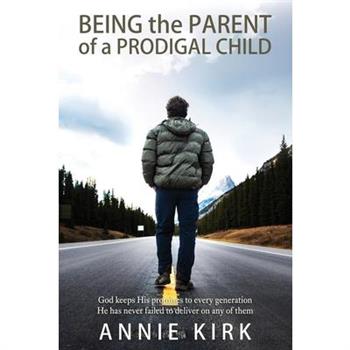 Being the Parent of a Prodigal Child