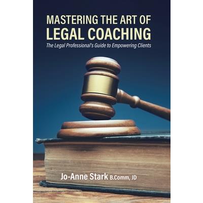 Mastering the Art of Legal Coaching