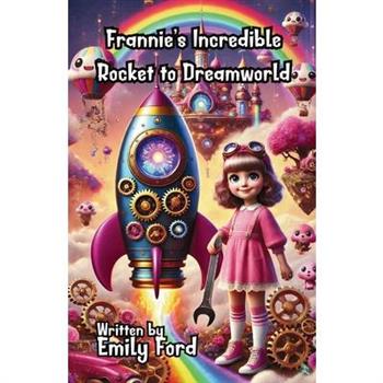 Frannie's Incredible Rocket to Dreamworld