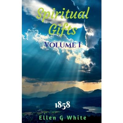 Spiritual Gifts Volume One (1858)