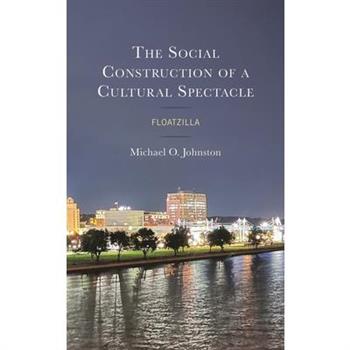 The Social Construction of a Cultural Spectacle