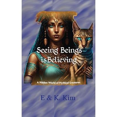 Seeing Beings is Believing - A Hidden World of Mythical Creatures