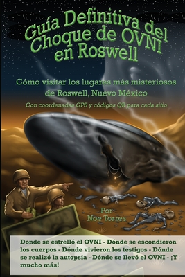 Gu穩a Definitiva del Choque de OVNI en Roswell