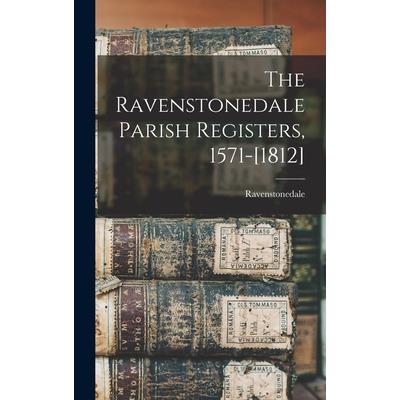 The Ravenstonedale Parish Registers, 1571-[1812]