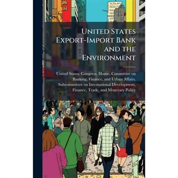 United States Export-Import Bank and the Environment