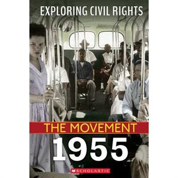 Exploring Civil Rights: The Movement: 1955
