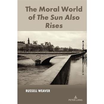 The Moral World of the Sun Also Rises
