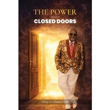 The Power Behind Closed Doors