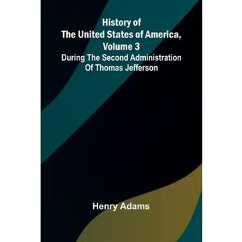History of the United States of America, Volume 3