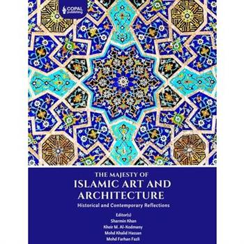 The Majesty of Islamic Art and Architecture