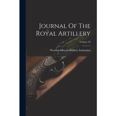 Journal Of The Royal Artillery; Volume 20
