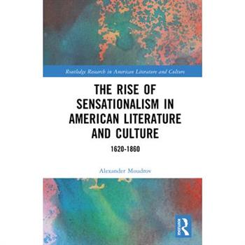 The Rise of Sensationalism in American Literature and Culture