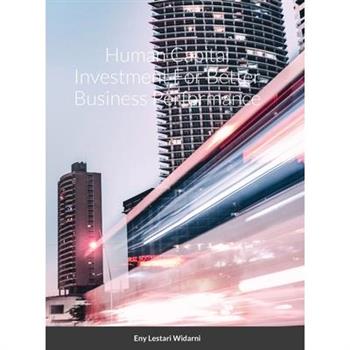 Human Capital Investment For Better Business Performance