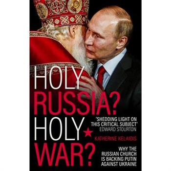 Holy Russia? Holy War?