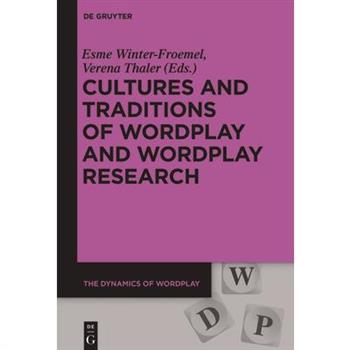 Cultures and Traditions of Wordplay and Wordplay Research