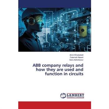 ABB company relays and how they are used and function in circuits