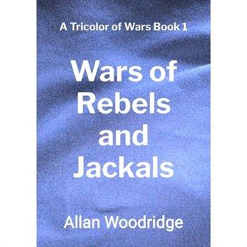 Wars of Rebels and Jackals