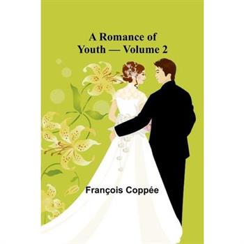 A Romance of Youth - Volume 2