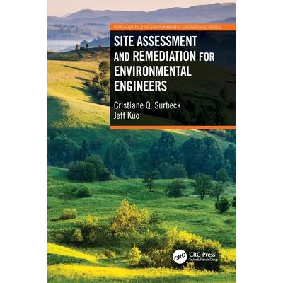 Site Assessment and Remediation for Environmental Engineers