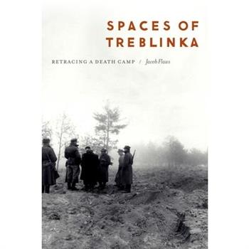 Spaces of Treblinka