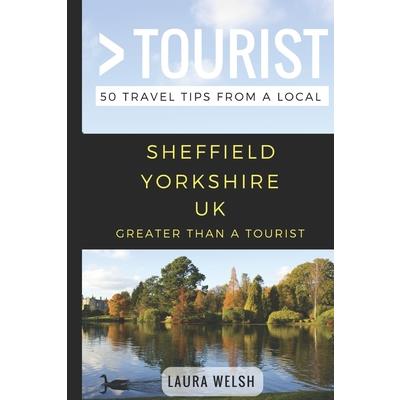 Greater Than a Tourist - Sheffield Yorkshire UK