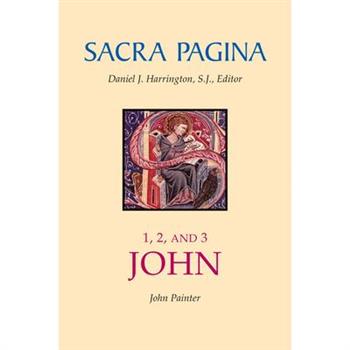 Sacra Pagina: 1, 2, and 3 John