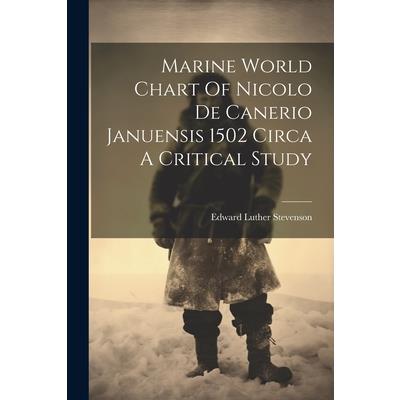 Marine World Chart Of Nicolo De Canerio Januensis 1502 Circa A Critical Study