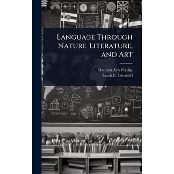 Language Through Nature, Literature, and Art